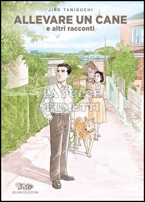 JIRO TANIGUCHI DELUXE COLLECTION CARTONATO - ALLEVARE UN CANE E ALTRI RACCONTI